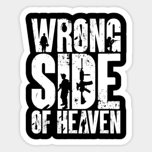 Wrong Side of Heaven Sticker